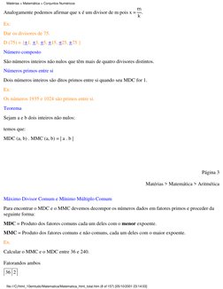 Analogamente podemos afirmar que x é um divisor de m pois x = 
.
Ex:
Dar os divisores de 75.
D (75) = { 1, 3, 5, 15, 25, 75 }