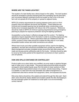 WHERE ARE THE TANKS LOCATED?
The location of a tank facility has a direct impact on fire safety.  The tank location 
should b