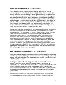 HOW DOES THE TANK VENT IN AN EMERGENCY?
Tanks exposed to a fire in contact with or near the tank shell will have an 
increase