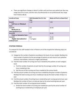  There are significant changes in doctor’s orders and care hours per patient per day may 
range from 6-9 or more, and the ra
