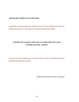 HONORABLE TRIBUNAL EXAMINADOR 
 
 
Cumpliendo con los preceptos que establece la ley de la Universidad de San Carlos de 
Gu