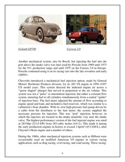 6 
     
 
Goliath GP700 
 
 
 
      Carrera 3.0 
 
Another mechanical system, also by Bosch, but injecting the fuel into