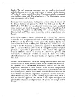 8 
Bendix. The early electronic components were not equal to the rigors of 
underhood service, however, and were too slow t