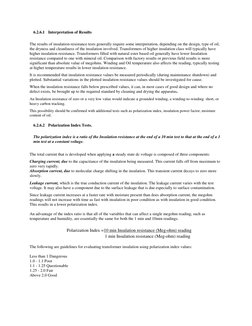 6.2.6.1 Interpretation of Results 
 
The results of insulation-resistance tests generally require some interpretation, depend