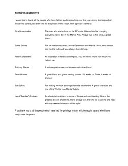 ACKNOWLEDGEMENTS 
 
I would like to thank all the people who have helped and inspired me over the years in my training and al