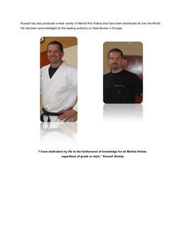 Russell has also produced a wide variety of Martial Arts Videos that have been distributed all over the World. 
He has b
