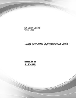IBM Content Collector
Version 3.0.0.2
Script Connector Implementation Guide

