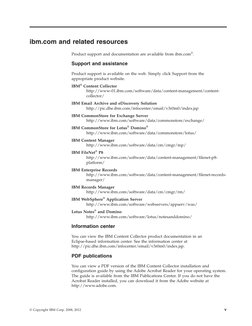 ibm.com and related resources
Product support and documentation are available from ibm.com®.
Support and assistance
Product s