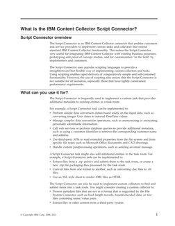 What is the IBM Content Collector Script Connector?
Script Connector overview
The Script Connector is an IBM Content Collecto