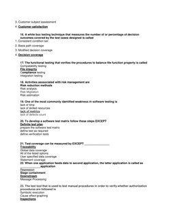 3. Customer subject assessment 
4. Customer satisfaction 
 
16. A white box testing technique that measures the number of or