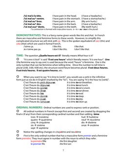 7
J'ai mal à la tête.   
 
I have pain in the head.  
(I have a headache.) 
J'ai mal au* ventre.   
I have pain in the stom