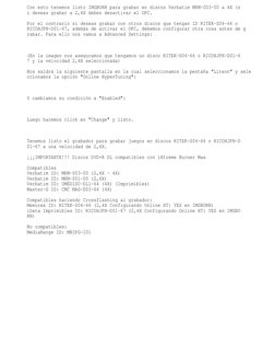 Con esto tenemos listo IMGBURN para grabar en discos Verbatim MKM-003-00 a 4X (s
i deseas grabar a 2,4X debes desactivar el O