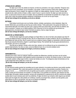 UTENSILIOS DE LIMPIEZA: 
No dejen que el amor de ustedes se empolve, se llene de cochambre o de mugre y telarañas. Ténganse e