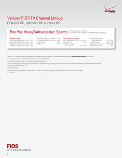 Verizon FiOS TV Channel Lineup
Extreme HD, Ultimate HD & Prime HD
6  | 
Verizon FiOS TV occasionally changes its channel off