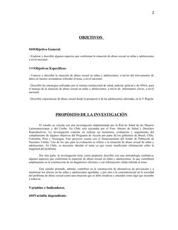 OBJETIVOS
 
     
###Objetivo General:
- Explorar y describir algunos aspectos que conforman la situación de abuso sexual en