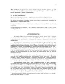 Abuso Sexual: toda actividad sexual que imponga un adulto, con o sin relación de parentesco, por medio 
de engaños o utilizan