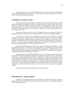 Para la descripción de las vivencias de las adolescentes se aplicaron entrevistas en profundidad. 
En éstas participan mujere