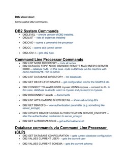DB2 cheat sheet 
Some useful DB2 commands
DB2 System Commands
•
DB2LEVEL -- checks version of DB2 installed.
•
DB2ILIST -- li