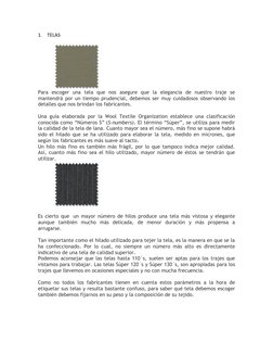 1.  TELAS 
 
Para escoger una tela que nos asegure que la elegancia de nuestro traje se 
mantendrá por un tiempo prudencial,