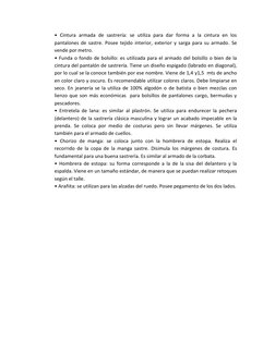 • Cintura armada de sastrería: se utiliza para dar forma a la cintura en los  
pantalones de sastre. Posee tejido interior, e