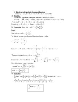 4. The Inverse Hyperbolic Cotangent Function  
y
x =
coth
 : 
)
,1(
)1
,
(
)
,0
(
)
0,
(
∞
∪
−
−∞
→
∞
∪
−∞
 is invertible
