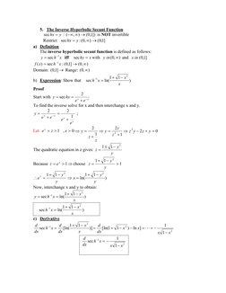 5. The Inverse Hyperbolic Secant Function  
y
hx =
sec
 : 
])
1,0
(
)
,
(
→
∞
−∞
 is NOT invertible 
Restrict   
y
hx =
sec
: