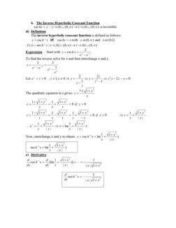 6. The Inverse Hyperbolic Cosecant Function  
y
hx =
csc
 : 
)
,0
(
)
0,
(
)
,0
(
)
0,
(
∞
∪
−∞
→
∞
∪
−∞
 is invertible 
d) D