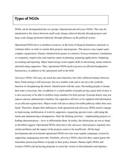 NGOs can be distinguished into two groups: Operational and advocacy NGOs. This may be 
interpreted as the choice between smal