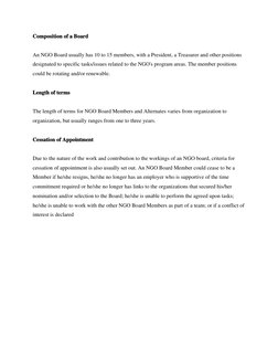 Composition of a Board 
An NGO Board usually has 10 to 15 members, with a President, a Treasurer and other positions 
designa