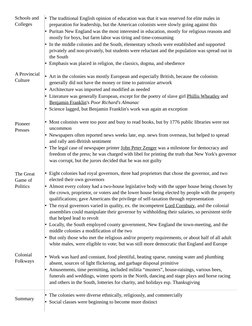 Schools and 
Colleges
A Provincial 
Culture
Pioneer 
Presses
The Great 
Game of 
Politics
Colonial 
Folkways
Summary
• The tr