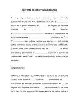 CONTRATO DE CORRETAJE INMOBILIARIO
Conste por el presente documento el contrato de corretaje inmobiliario(1), 
que celebran d