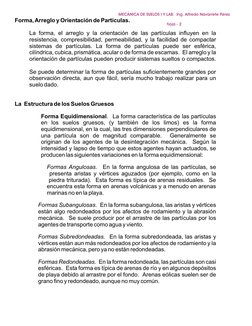 Forma, Arreglo y Orientación de Partículas.
La forma, el arreglo y la orientación de las partículas influyen en la 
resistenc