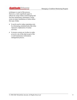 Managing a Condition Monitoring Program 
© 2004 SKF Reliability Systems All Rights Reserved 
 
9 
techniques is a part of t