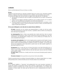 LA REALEZA  
 
Estuvo conformada por El Inca, la Coya y sus hijos. 
 
El Inca 
Soberano del Tahuantinsuyo, llamado también Sa