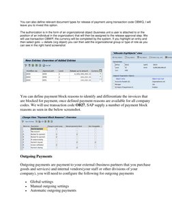 You can also define relevant document types for release of payment using transaction code OBWQ, I will 
leave you to invest t