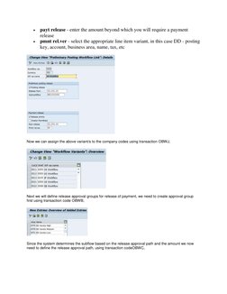  payt release - enter the amount beyond which you will require a payment 
release 
 pmnt rel.ver - select the appropriate l