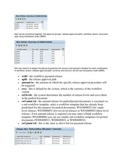 Next we tie everything together, the approval groups, release approval paths, workflow variant, document 
type using transa