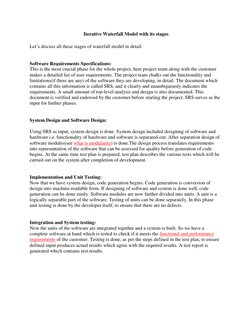 Iterative Waterfall Model with its stages 
 
Let’s discuss all these stages of waterfall model in detail. 
 
 
Software Requi