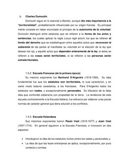 b. 
Charles Dumoulin 
 
Domoulin sigue en lo esencial a Bartolo, aunque dio más importancia a la 
“territorialidad”, probab