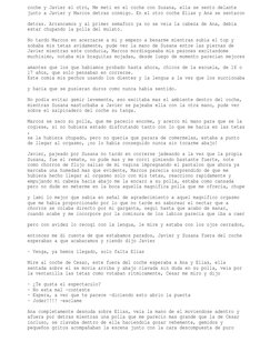 coche y Javier el otro, Me meti en el coche con Susana, ella se sento delante 
junto a Javier y Marcos detras conmigo. En el