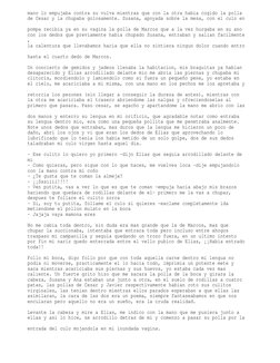 mano lo empujaba contra su vulva mientras que con la otra habia cogido la polla 
de Cesar y la chupaba golosamente. Susana,