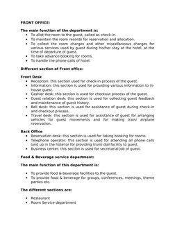 FRONT OFFICE:
The main function of the department is:
•
To allot the room to the guest, called as check-in.
•
To maintain the