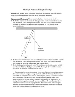The Simple Pendulum: Finding Relationships
Purpose: The purpose of this experiment was to find out if length, mass, and angle