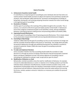 Goals of Couseling 
1. Achievement of positive mental health 
It is identified as an important goal of counselling by some in