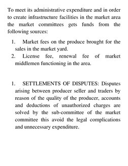 To meet its administrative expenditure and in order 
to create infrastructure facilities in the market area 
the market commi