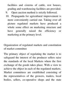 facilities and cisterns of cattle, rest houses, 
grading and warehousing facilities are provided. 
9. 
Open auction method is