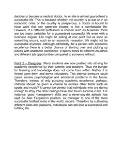 decides to become a medical doctor, he or she is almost guaranteed a 
successful life. This is because whether the country is