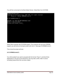 PREPARED BY RAVI KUMAR LANKE 
Page 10 
 
 
 
You will then come back to the Boot Select Screen. Select Boot from CD-ROM.
