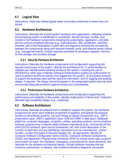 CMS XLC 
System Architecture and Architecture Design 
 
System Design Document Version 3.0 
8 
<Project Name / Acronym> 
 
4.