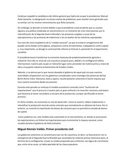 Cárdenas respaldó la candidatura del último general que habría de ocupar la presidencia: Manuel 
Ávila Camacho. La designació